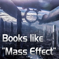 There should be more books like Mass Effect! A lament, with recommendations